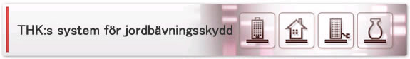 THK:s system för jordbävningsskydd